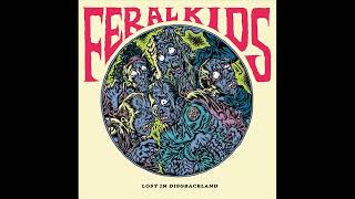 Feral Kids - Lost In Disgraceland (Full Album)