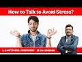 How to Talk to Avoid Stress