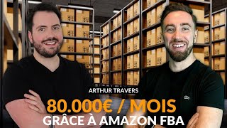 AMAZON FBA : Arthur Travers nous révèle ses stratégies pour VIVRE d'Amazon