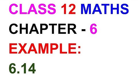 Example:6.14||TN SAMACHEER KALVI 12 MATHS CHAPTER 6