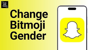 How to Change Bitmoji Gender on Snapchat ?