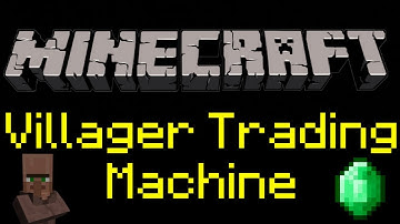 Minecraft - Villager Trading Machine Tutorial [Infinite Trading]