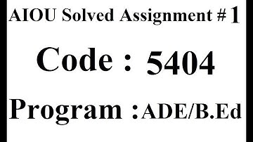 AIOU Code 5404 Solved Assignment No 1 Spring 2024 | Baloch Academy