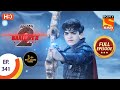 Baalveer Returns Season 2 Ep 341 Full Episode 13th April 2021 Baalveer Returns Season 2 Ep 341 Full Episode 13th April 2021