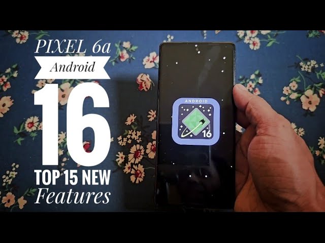 PIXEL 6a Android 16 | Top 15 New Features Review! 📲🤖 - YouTube