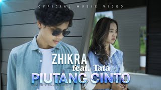 Zhikra feat. Tata - Piutang Cinto