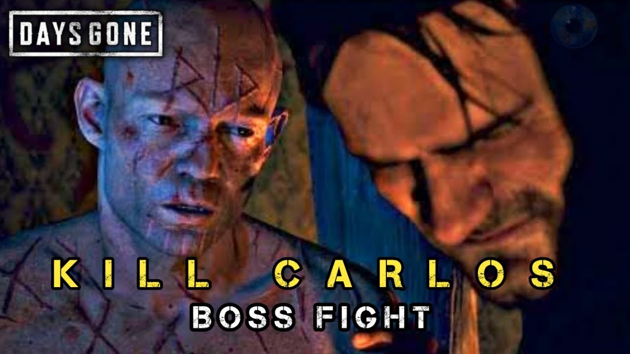 DAYS GONE - KILL CARLOS - GAMEPLAY - HOW TO KILL CARLOS ( BOSS FIGHT )