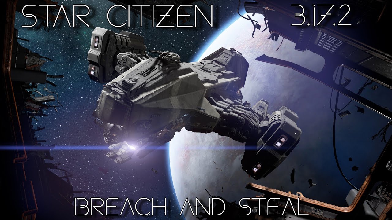Star Citizen 3.17.2 - Breach And Steal, an Easy 73k