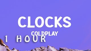 [1 HOUR 🕐 ] coldplay - Clocks (Lyrics)