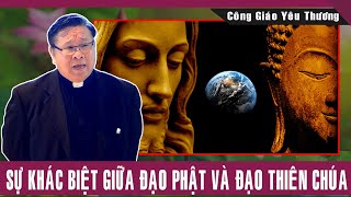 Sự Khác Biệt Giữa ĐẠO PHẬT Và ĐẠO THIÊN CHÚA | Bài Giảng Ý Nghĩa Của Lm Matthew Nguyễn Khắc Hy