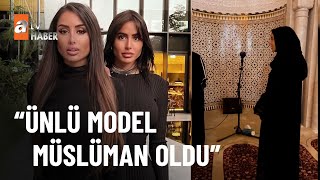 Ünlü Fransız model Müslüman oldu! - atv Haber 7 Kasım 2022