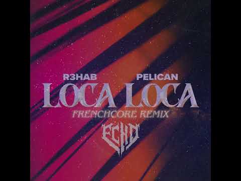 R3HAB & Pelican - Loca Loca (Frenchcore Remix)