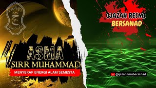 Asma Sirr Muhammad | Pembangkit Nur Muhammad dan Menyelaraskan Energi Alam Semesta.