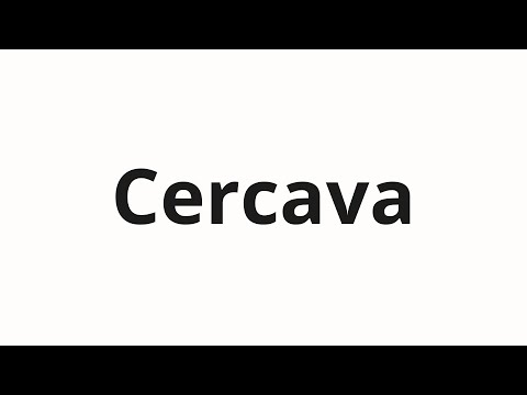How to pronounce Cercava