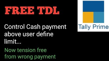 Tally TDL | Control Cash Payment Above Limit | Free TDL , Download TDL