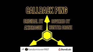 @axisrogue CALLBACK PING Covered by Hunter Drone Profile