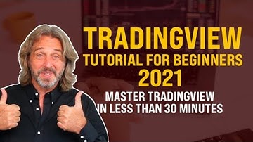 Tradingview Tutorial For Beginners 2021 - Master TradingView In Less Than 30 Min - Trading Tutorial