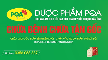 dược phẩm pqa chữa bệnh bằng đông y theo y học cổ truyền | thuốc đông y pqa