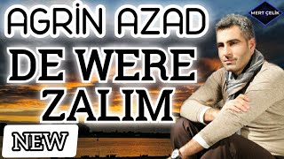 AGRİN AZAD ~ DE WERE ZALIM 2020 [  Video ] Resimi