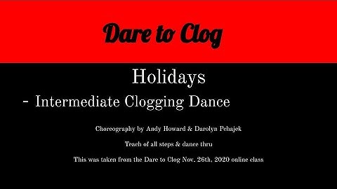 Teach & dance thru of "Holidays" - Intermediate Clogging Routine