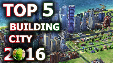Top 5 BEST City Buildding Android Games 2016