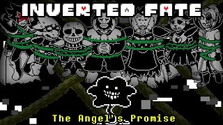 Inverted Fate  The Angel's Promise । UNDERTALE Fangame