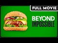 Beyond impossible  the truth behind the fake meat industry  vegan plantbased  full documentary