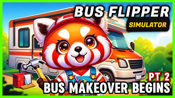 Renovating a Wreck into a Dream Bus | Bus Flipper Simulator Ep 2
