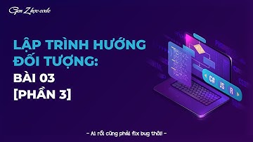 Lập Trình Hướng Đối Tượng C++ HaUI - Bài 3 [Phần 3] || Gen Z Học Code