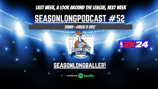 SeasonLongBaller Podcast #52 - NBA 2K24