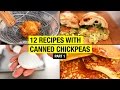 12 Creative Recipes with Canned Chickpeas, BEYOND HUMMUS ! Part 1/3