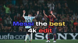 Messi The Best 4k Edit #messi #football #edit