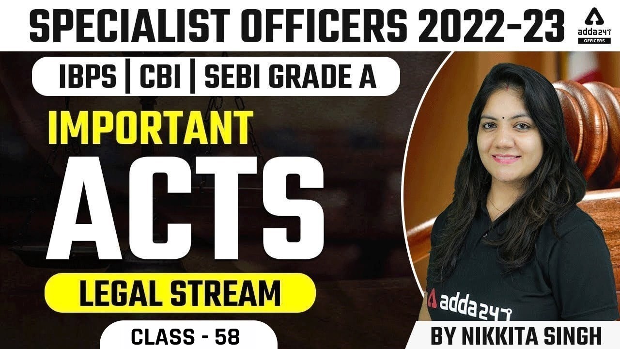 Specialist Officer 2022-23 | Law Officer | Legal Stream Acts | IBPS, CBI, SEBI, GRADE A Class #58