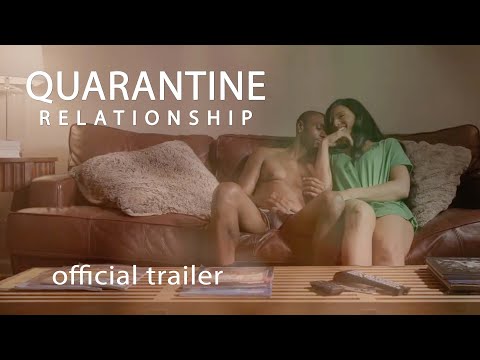 new-movie-alert!-quarantine-relationship---official-trailer---now-streaming