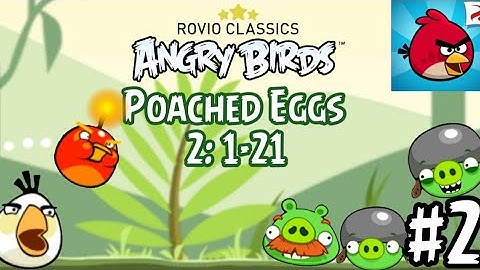 Rovio Classics: Angry Birds Classic Part 2! Poached Eggs 2: Levels 1-21