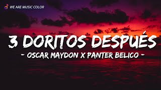 Oscar Maydon x Panter Belico - 3 Doritos Después (Letra\Lyrics)