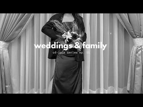 of-late ep 11: days in june | of weddings, birthdays, & family