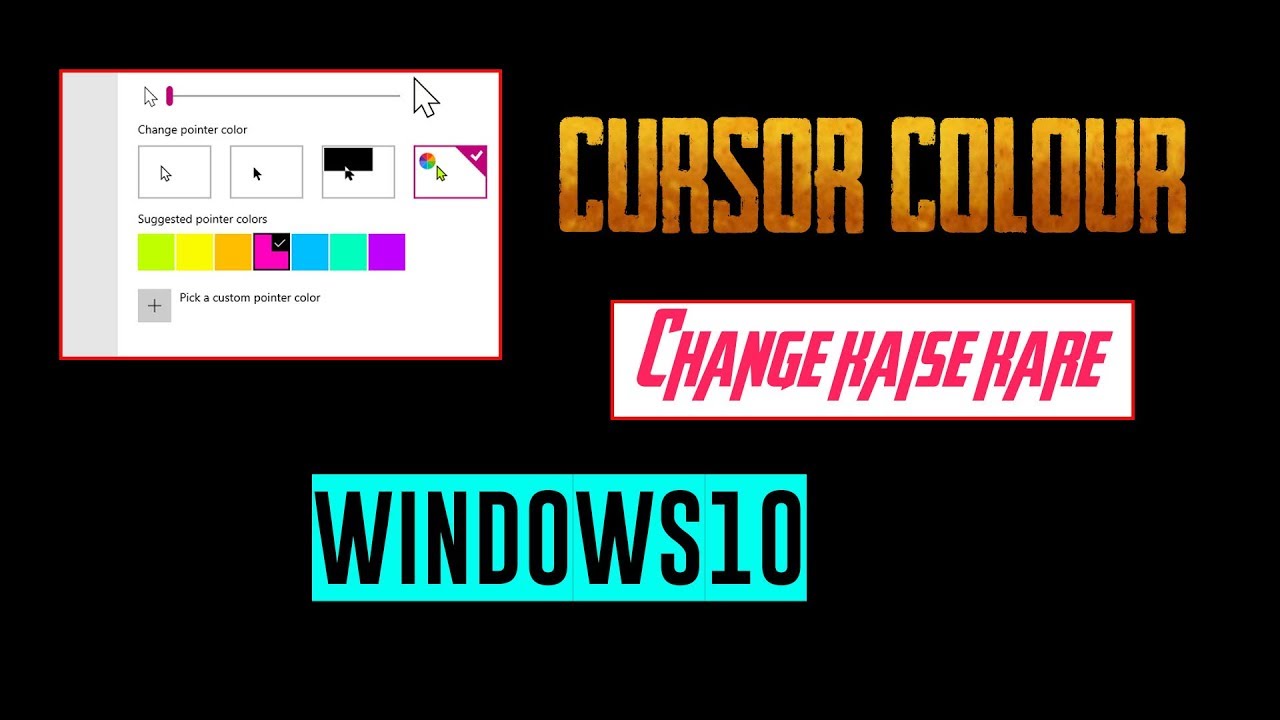 how to change cursor color windows 10