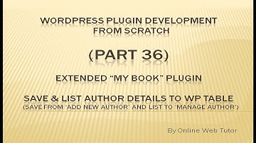 Wordpress Plugin Development tutorial from scratch (Part 36) Save & List Author