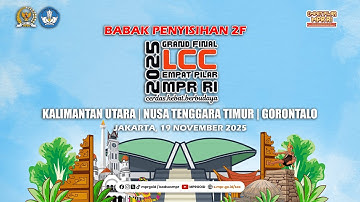 Penyisihan 2F Final Lomba Cerdas Cermat Empat Pilar MPR RI 2025