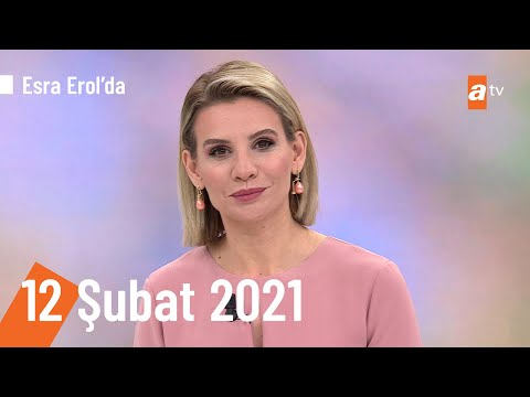 Esra Erol'da 12 Şubat 2021 | Cuma