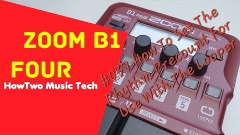 #037 How To Set The Rhythm Precount For Use With The Looper ZOOM B1 FOUR #HowTwoB1Four
