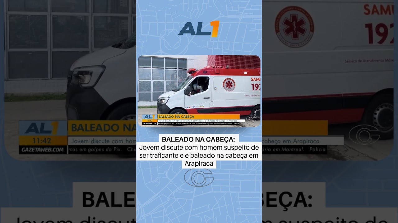 Homem é baleado na cabeça após discussão em Arapiraca
