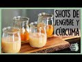 Chupitos para reforzar el sistema inmunológico | SHOTS DE JENGIBRE Y CÚRCUMA