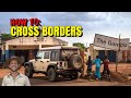 Step by step: Crossing International Borders on YOUR Overland Adventure