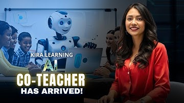 Kira Learning Explained: The AI Platform Every Teacher Needs!