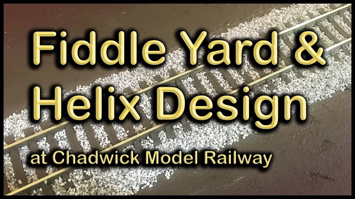 Fiddle Yard and Helix Design at Chadwick Model Railway | 113.