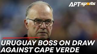 Uruguay vs Cape Verde 2-2 | Marcelo Bielsa Post-Match Press Conference | FIFA World Cup 2026