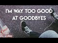 Too Good At Goodbyes (slowed down) Lyrics // Slow mo Breeze