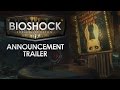 Bioshock the collection announcement trailer